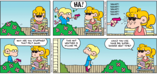 FoxTrot comic strip by Bill Amend - "A Good Squirt Ruined" published July 24, 2011 - Jason: HA! Paige: Why are you stopping? That felt good. Jason: This hot weather is killing me. Paige: Could you use your big super-soaker next time?