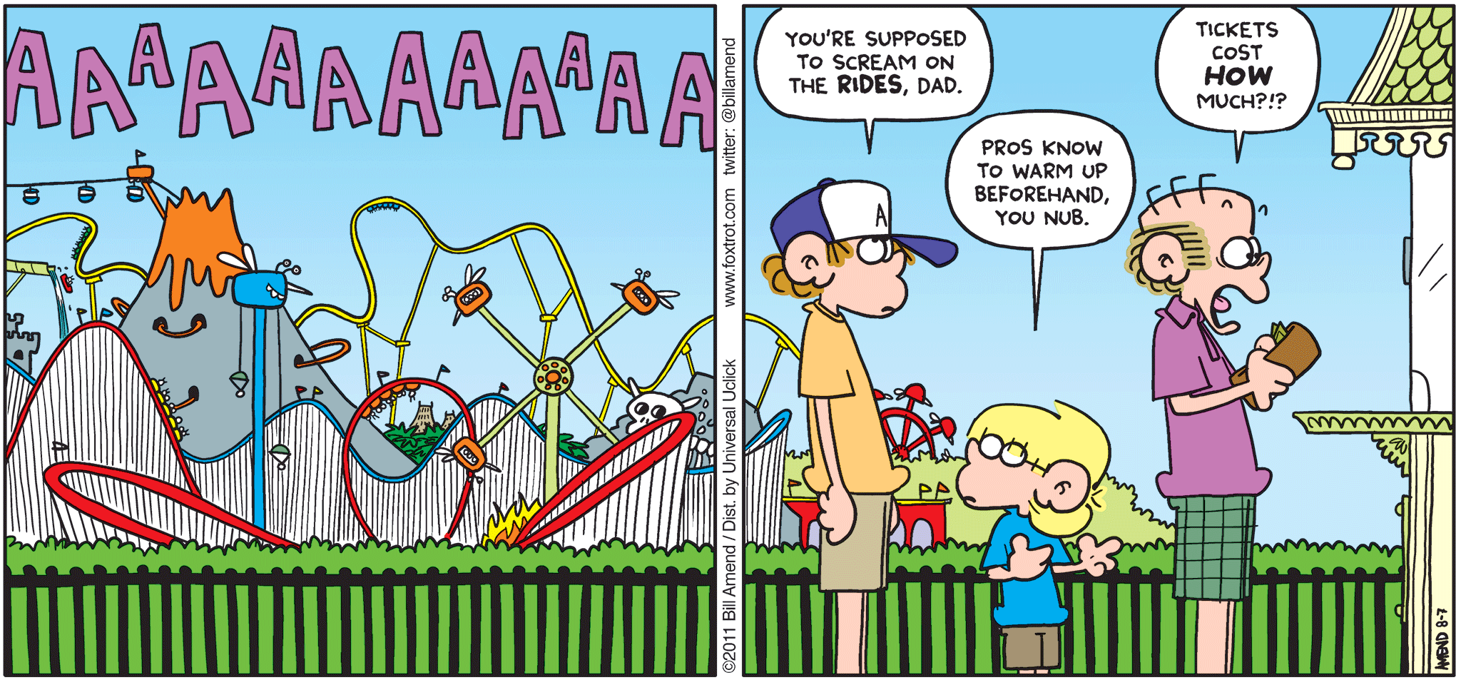 FoxTrot comic strip by Bill Amend - "Fun-Fun Warmups" published August 7, 2011 - Peter: You're supposed to scream on the RIDES, Dad. Jason: Pros know to warm up beforehand, you nub. Roger: Tickets cost HOW much?!?