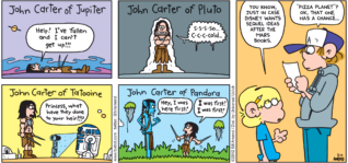 FoxTrot comic strip by Bill Amend - "Beyond Mars" published March 11, 2012 - John: Help! I've fallen and I can't get up!!! S-s-s-so...C-c-c-cold...Princess, what have they done to your hair? man: Hey, I was here first! John: I was first! I was first! Jason: You know, just in case Disney wants sequel ideas after the mars books. Peter: "Pizza Planet"? Ok, that one has a chance...