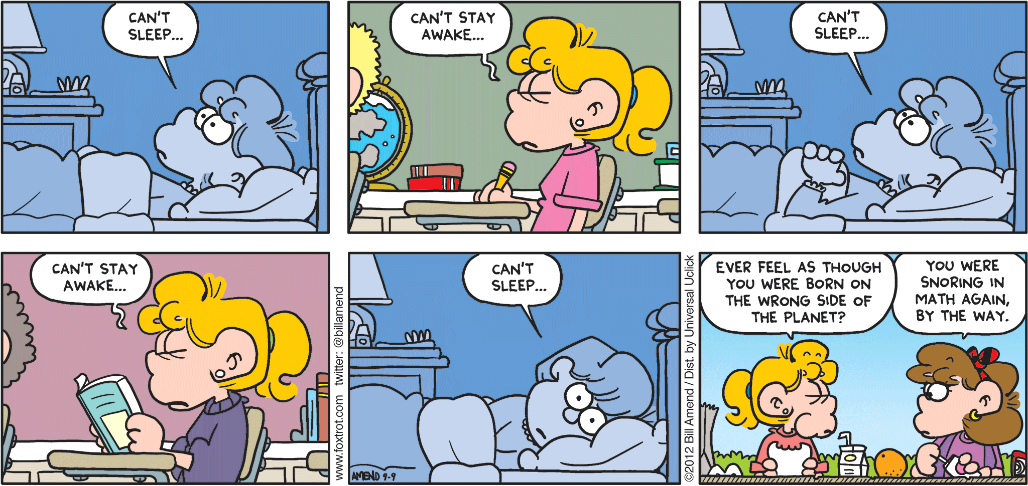 FoxTrot comic strip by Bill Amend - "Time Zonked" published September 9, 2012 - Paige: Can't sleep...can't stay awake...can't sleep...can't stay awake...can't sleep...Ever feel as though you were born on the wrong side of the planet? Nicole: You were snoring in math again, by the way.
