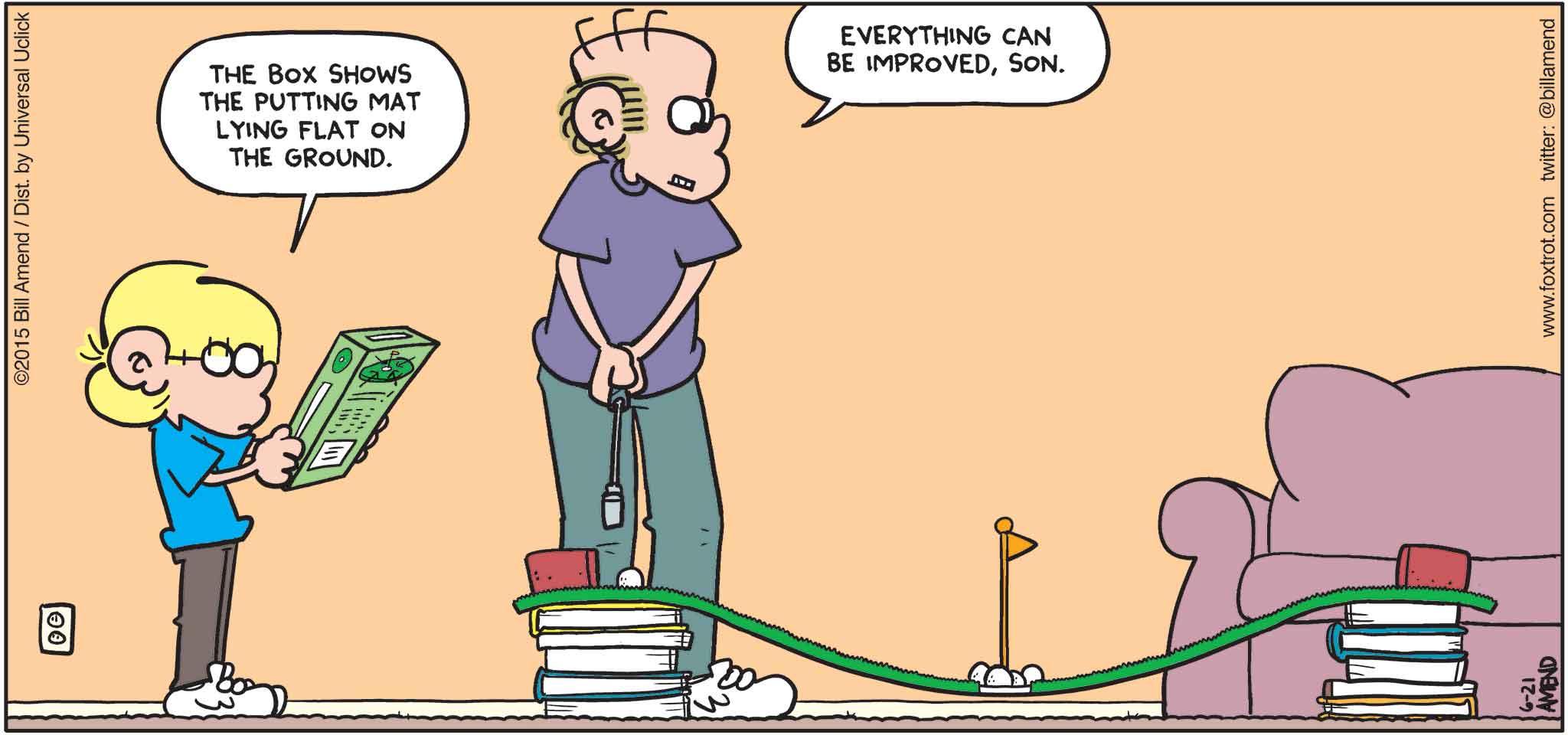 FoxTrot by Bill Amend - "Hole Everything" published June 21, 2015 - Jason: The box shows the putting mat lying flat on the ground. Roger: Everything can be improved, son. 