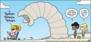 FoxTrot by Bill Amend - "Watch Out For Sandworms" published August 23, 2015 - Marcus: Clearly, your sister never read "Dune." Jason: I tried to warn her. Oh, well.