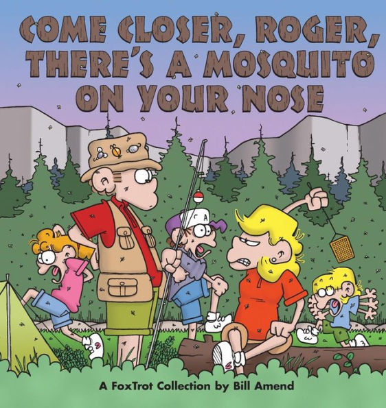 Come Closer, Roger, There’s a Mosquito on Your Nose (1997) by Bill Amend