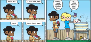 FoxTrot by Bill Amend - "Shoe, Bee" published July 15, 2018 - Jason says: Shoe, bee! I said shoe, bee! Shoe! Shoe! Shoe! Shoe! Marcus says: Hurry, your sister's coming back. Jason says: Get inside Paige's shoe, bee!