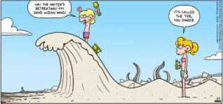 FoxTrot by Bill Amend - "Shore Thing" published August 7, 2016 - Jason: Ha! The water's retreating! My sand ocean wins! Paige: It's called the tide. You dweeb.