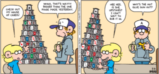 FoxTrot by Bill Amend - "House of Cards" published May 31, 2020 - Jason: Check out my house of cards! Peter: Whoa. That's wayyy bigger than the one Paige made yesterday. Jason: Hee hee. Is she upstairs? I can't wait to rub it in. Peter: Why's the hot glue gun out?