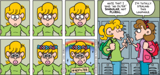 FoxTrot comic strip by Bill Amend - "Loophole" published December 11, 2022 - Transcript: Paige Fox: Note that I said "no filter" singular, not plural. Nicole: I'm totally stealing this loophole.