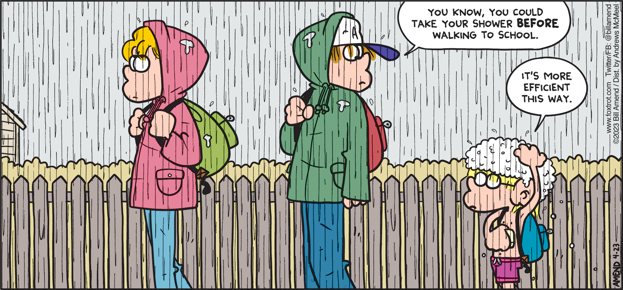 FoxTrot comic strip by Bill Amend - "Power Shower" published April 23, 2023 - Transcript: Peter Fox: You know, you could take your shower BEFORE walking to school. Jason Fox: It's more efficient this way. 