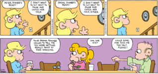 FoxTrot comic strip by Bill Amend - "Faux-choo!" published February 24, 2008 - Andy Fox: Peter Fox, dinner's ready! Peter Fox: I don't want to sit next to Paige and catch her cold. Andy Fox: Jason Fox, dinner's ready! Jason Fox: I don't want to sit next to Paige and catch her cold, either. Andy Fox: Your drama teacher called to tell me you were getting really good at fake sneezing. Paige Fox: Um, she did? Roger Fox: Could someone toss me the salt, please?