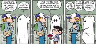 FoxTrot comic strip by Bill Amend - "Ghosting" published October 22, 2023 - Transcript: Peter Fox: What's with the costume? Halloween's not until NEXT week. Paige Fox: This isn't for Halloween. Morton Goldthwait: Have you seen your sister anywhere? I'm trying to ask her to the homecoming dance. Paige... where are you, Paige... Peter Fox: Ah, in-person ghosting. Got it. Paige Fox: Let's hope I'm allowed to wear this in gym class.
