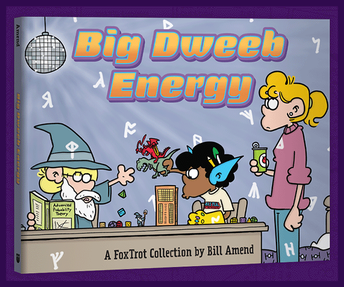 New FoxTrot Book! Big Dweeb Energy: A FoxTrot Collection by Bill Amend