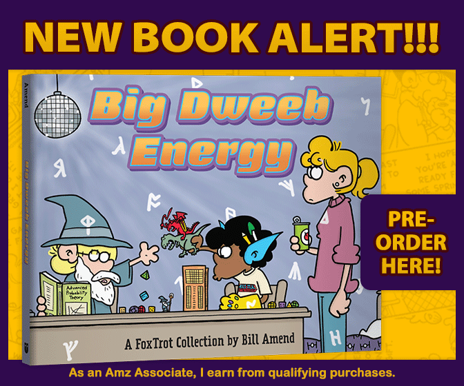 New FoxTrot Book! Big Dweeb Energy by Bill Amend