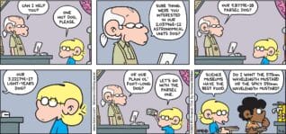 FoxTrot comic strip by Bill Amend - "Astro Dogs" published July 6, 2025 - Transcript: Cashier: Can I help you? Jason Fox: One hot dog, please. Cashier: Sure thing. Were you interested in our 2.03746E-12 astronomical units dog? Our 9.8779E-18 parsec dog? Our 3.22174E-17 light-years dog? Or our plan ol' foot-long dog? Jason Fox: Let's go with the parsec one. Jason Fox: Science museums have the best food. Marcus: Do I want the 575nm wavelength mustard or the spicy 590nm wavelength mustard?