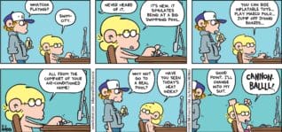 FoxTrot comic strip by Bill Amend - "SwimCity" published August 3, 2025 - Transcript: Peter Fox: Whatcha playing? Jason Fox: SwimCity. Peter Fox: Never heard of it. Jason Fox: It's new. It simulates being a big swimming pool. You can ride inflatable toys... Play Marco Polo... Jump off diving boards... All from the comfort of your air-conditioned home! Peter Fox: Why not go to a real pool? Jason Fox: Have you seen today's heat index? Peter Fox: Good point. I'll change into my suit. Jason Fox: CANNONBALL!...