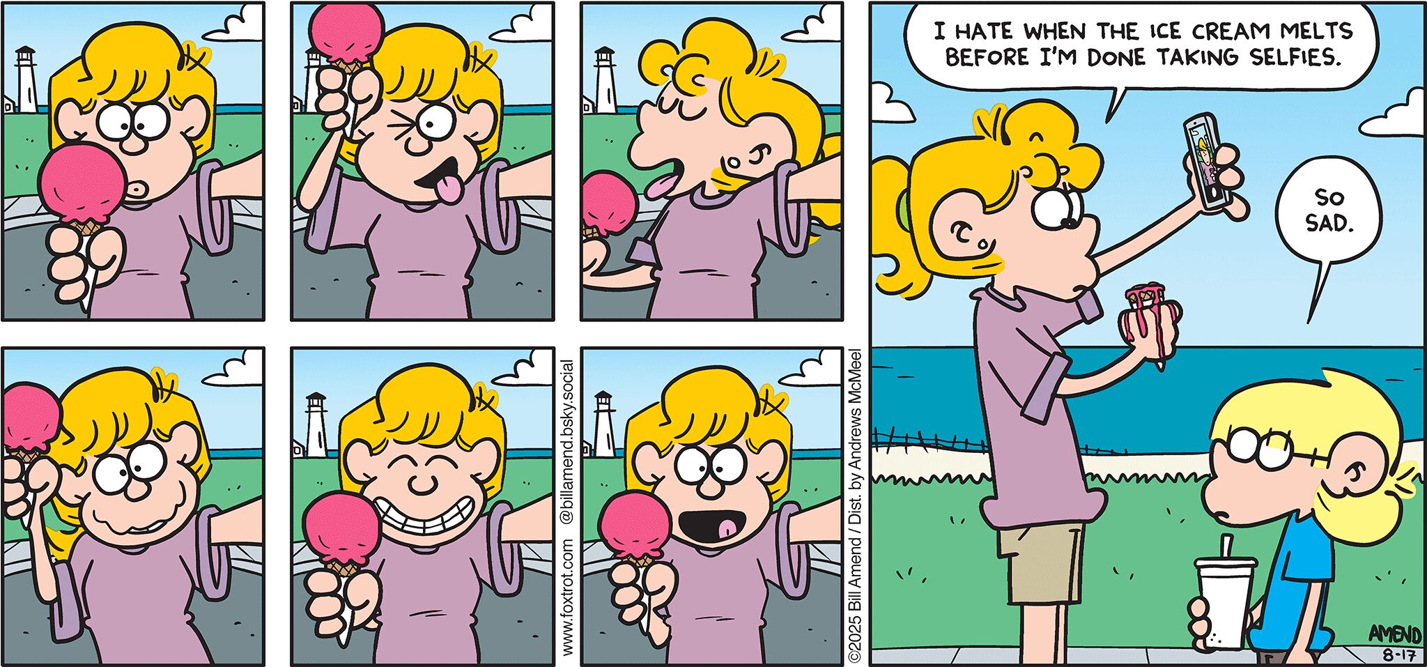 FoxTrot comic strip by Bill Amend - "Ice Cream Social" published August 17, 2025 - Transcript: Paige Fox: I hate when the ice cream melts before I'm done taking selfies. Jason Fox: So sad. 